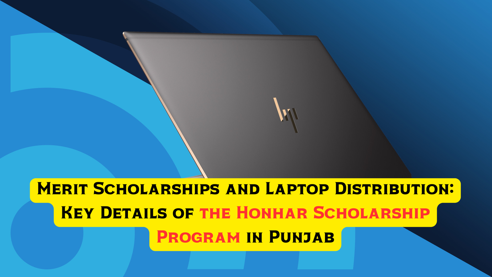 Honhar Laptop Scholarship Program